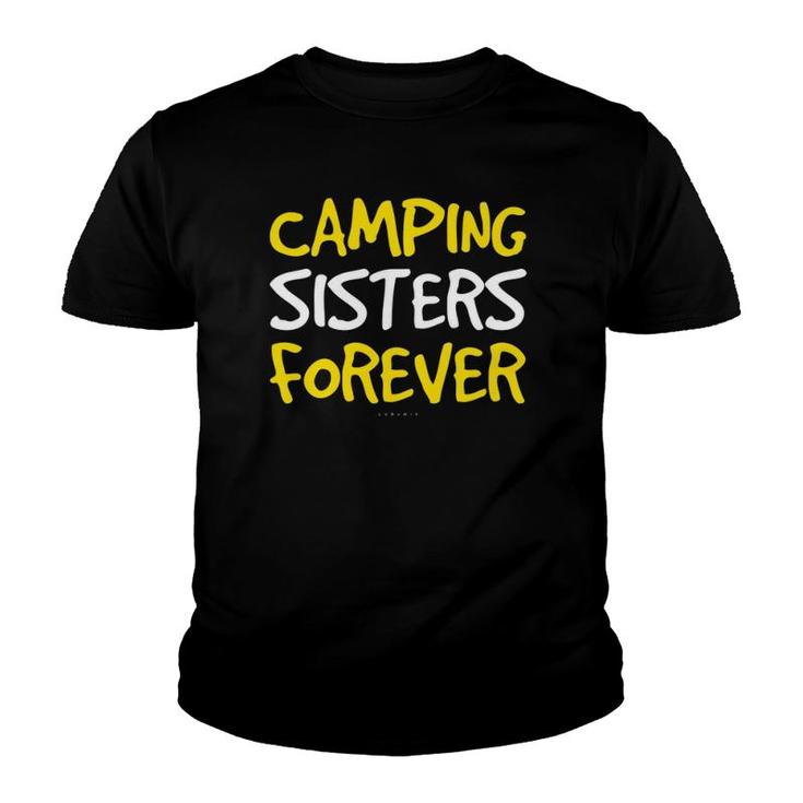 Camping Sisters Forever Gift S Funny Sister Youth T-shirt