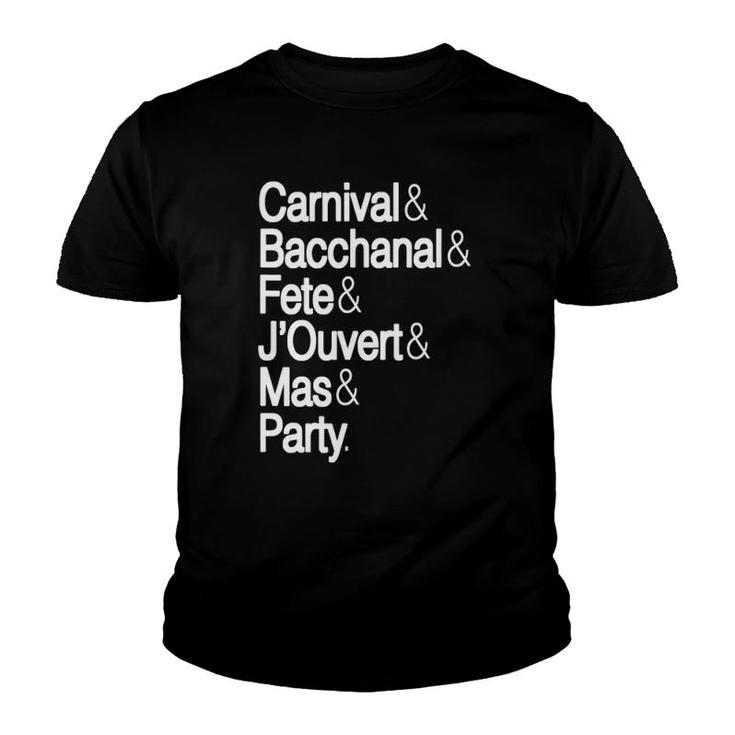 Carnival Bacchanal Fete Jouvert Mas & Party Caribbean Music Youth T-shirt