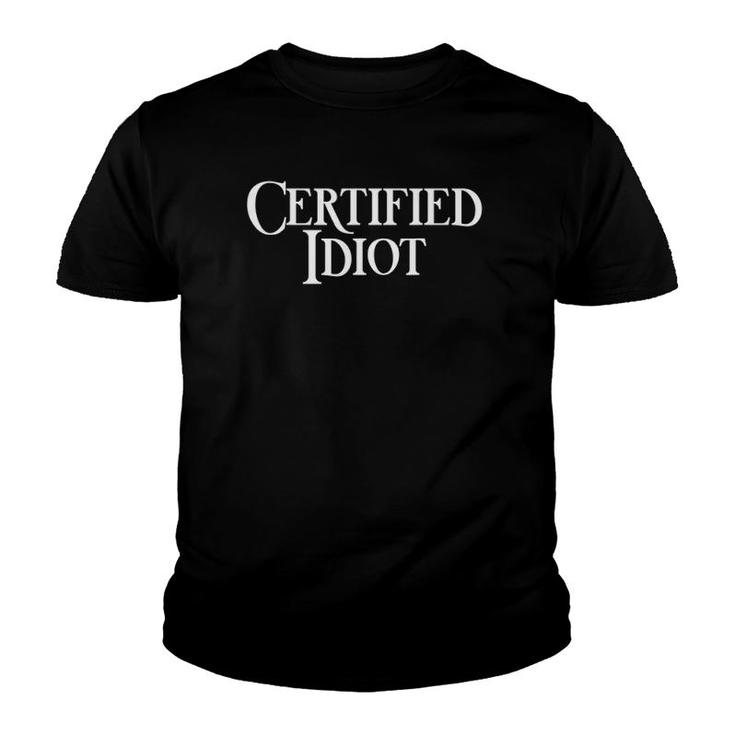 Certified Idiot Professional Idiot Short Sleeve Youth T-shirt