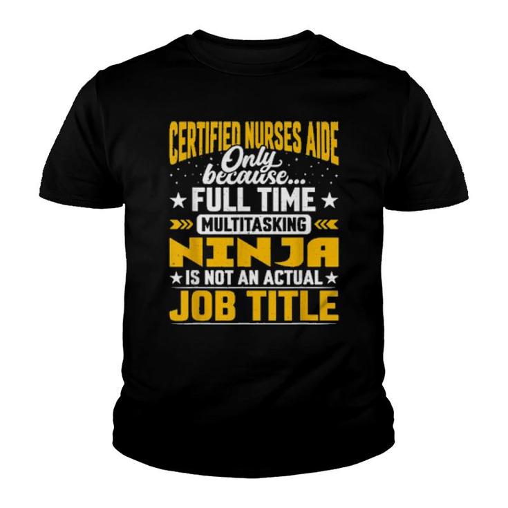 Certified Nurses Aide Job Title Certified Caregiver Rn  Youth T-shirt