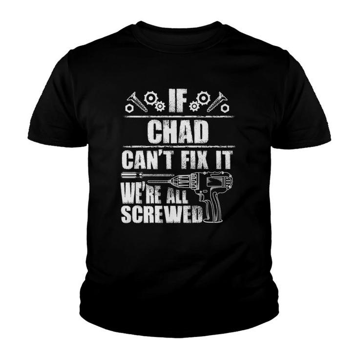 Chad Gift Name Fix It Funny Birthday Personalized Dad Idea  Youth T-shirt