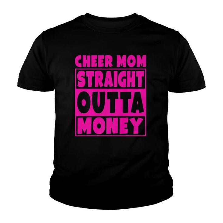 Cheer Mom - Straight Outta Money Cheerleading Gift  Youth T-shirt