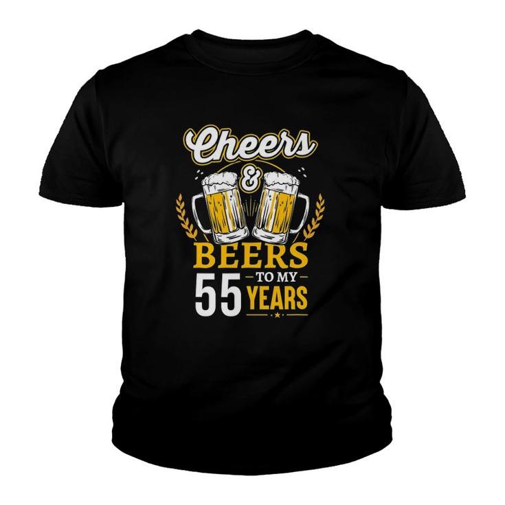 Cheers And Beers To My 55 Years Old 55Th Birthday Gifts Youth T-shirt