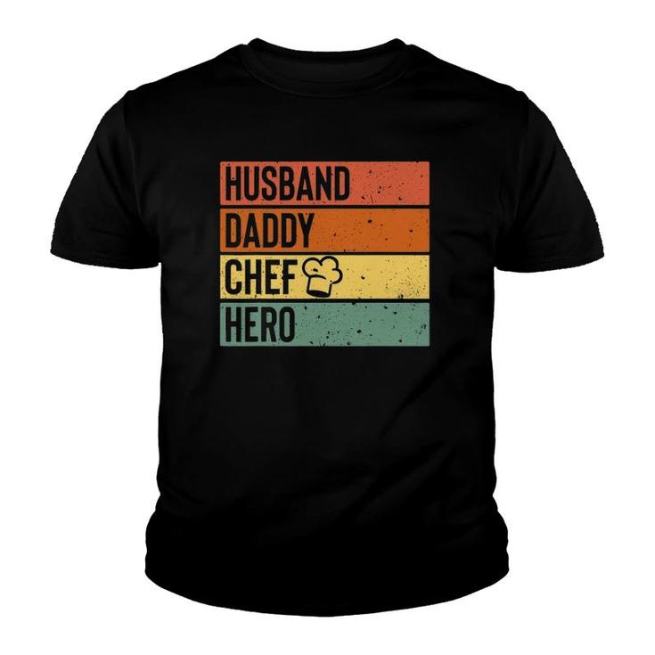 Chef Cook Dad  Husband Daddy Hero Father's Day Gift Tee Youth T-shirt