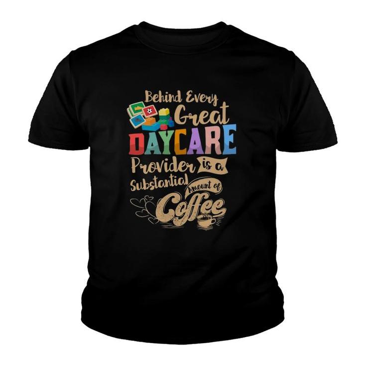Childcare Provider Daycare Teacher Coffee Lover Drinker  Youth T-shirt