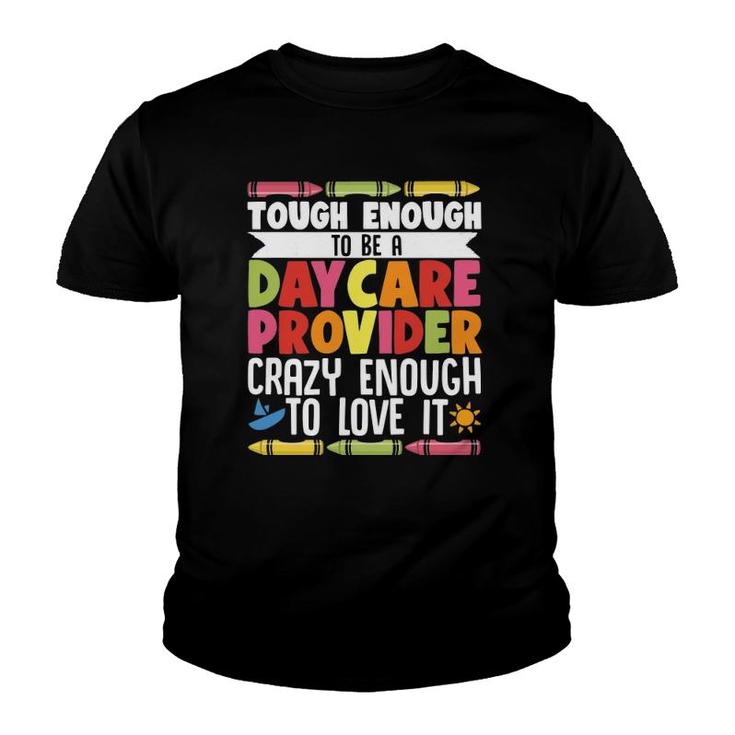 Childcare Teacher Tough Enough To Be A Daycare Provider Youth T-shirt