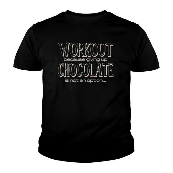 Chocolate Lover Fun Sayings Jokes Quotes Memes Youth T-shirt