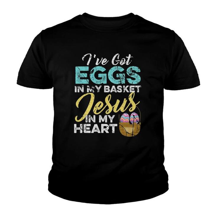 Christian Easter Eggs In My Basket And Jesus In My Heart Youth T-shirt