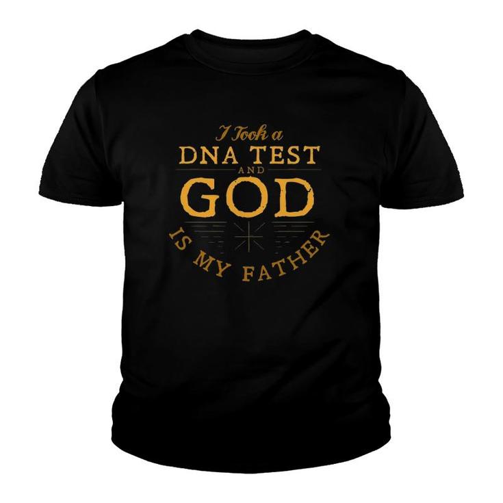 Christian Gift I Took A Dna Test And God Is My Father Youth T-shirt