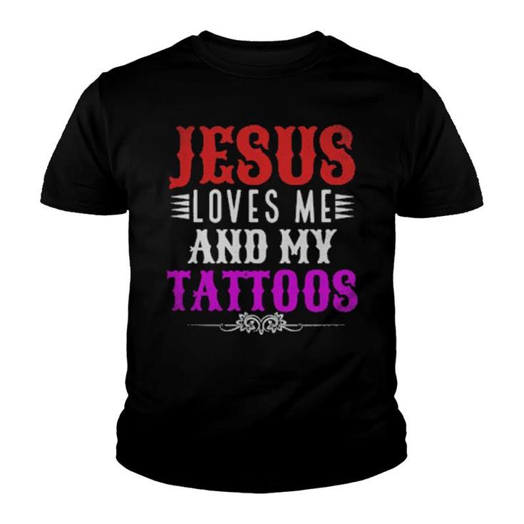 Christian Tattoo Master Inked Jesus Loves Me And My Tattoos  Youth T-shirt