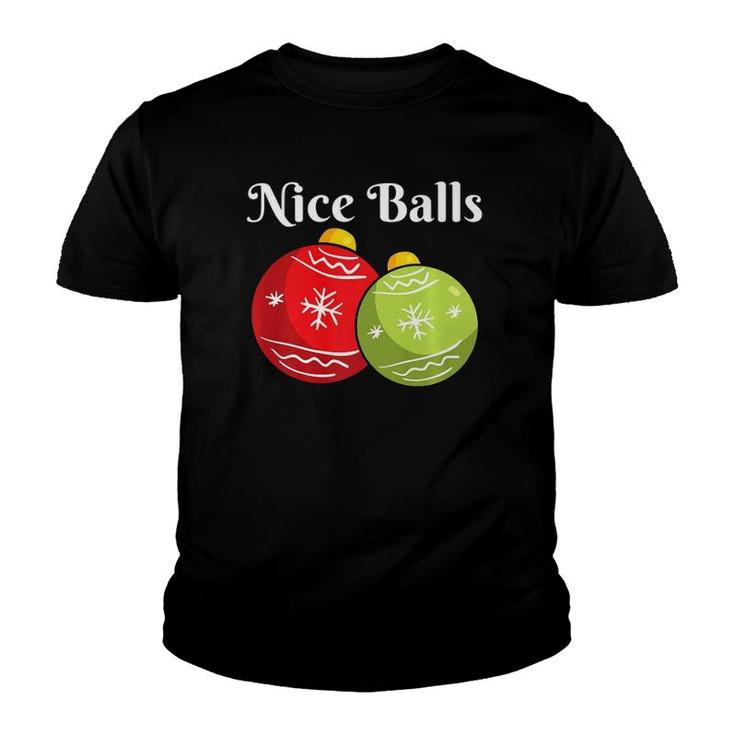 Christmas S Nice Balls Tees Holiday Dirty Jokes Gifts  Youth T-shirt