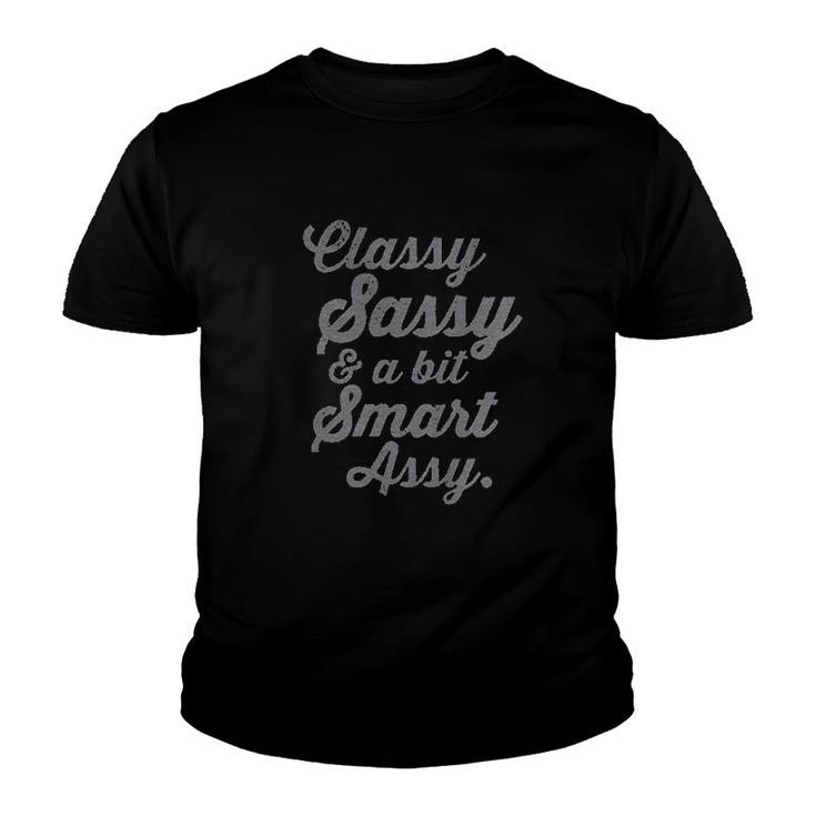 Classy Sassy And A Bit Smart Assy Youth T-shirt