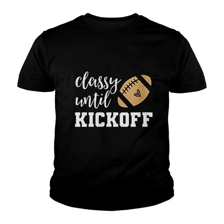 Classy Until Kickoff Youth T-shirt