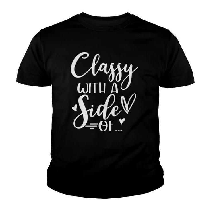 Classy With Side Of Sassy Mommy And Me Matching Outfits Youth T-shirt