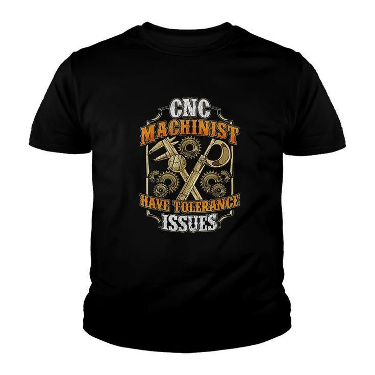 Cnc Machinist Have Tolerance Issues Youth T-shirt