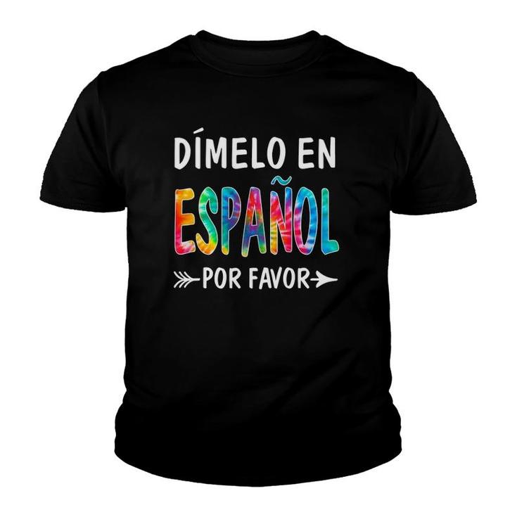 Colorful Dimelo En Espanol Por Favor Spanish Teacher Youth T-shirt