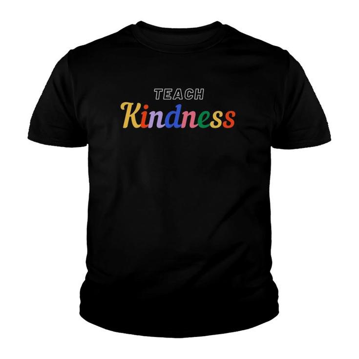Colorful Teach Kindness Teacher Inspirational Youth T-shirt