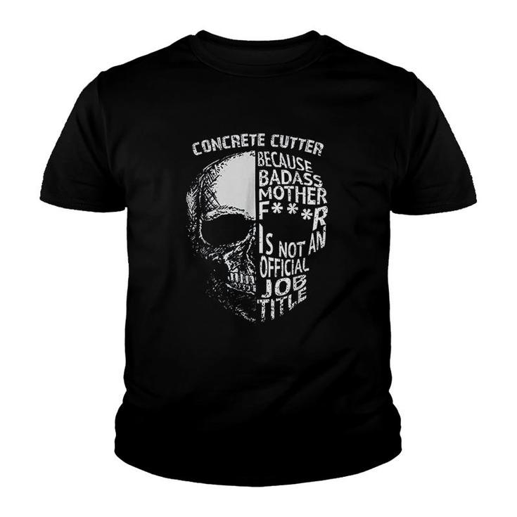 Concrete Cutter Official Job Title Youth T-shirt