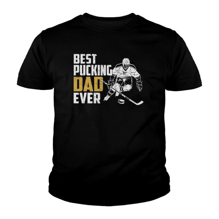 Cool Hockey Dad Fathers Day Pucking Dad Ever Youth T-shirt