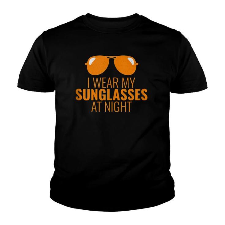Cool I Wear My Sunglasses At Night  Youth T-shirt