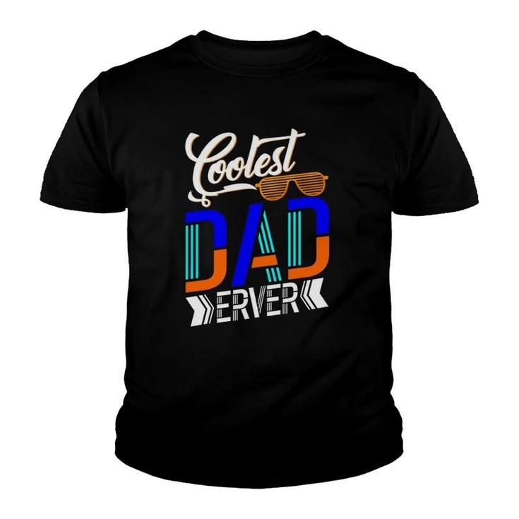 Coolest Dad Ever Sunglasses Father's Day Youth T-shirt