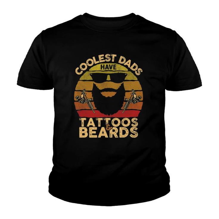 Coolest Dads Have Tattoos And Beards Funny Beard Dad Youth T-shirt
