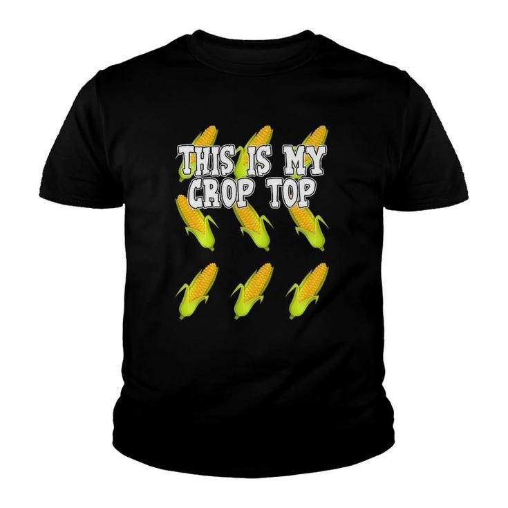 Corn This Is My Crop Top Corny Youth T-shirt
