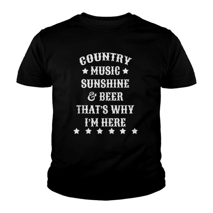 Country Music Sunshine & Beer That's Why I'm Here Fun Youth T-shirt