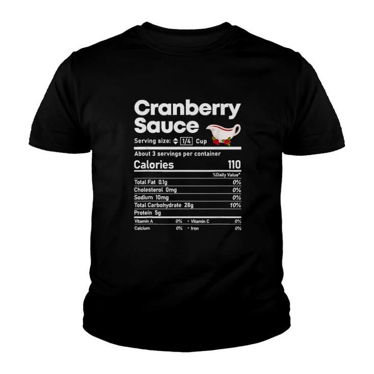 Cranberry Sauce Nutrition Funny Thanksgiving Christmas Food  Youth T-shirt