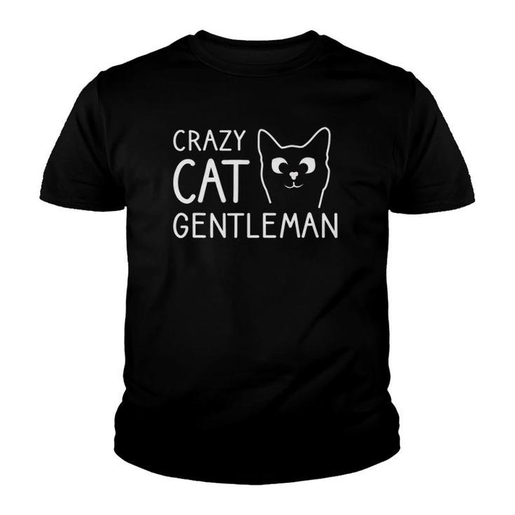 Crazy Cat Gentleman Funny Cat Dad Cat Guy Youth T-shirt