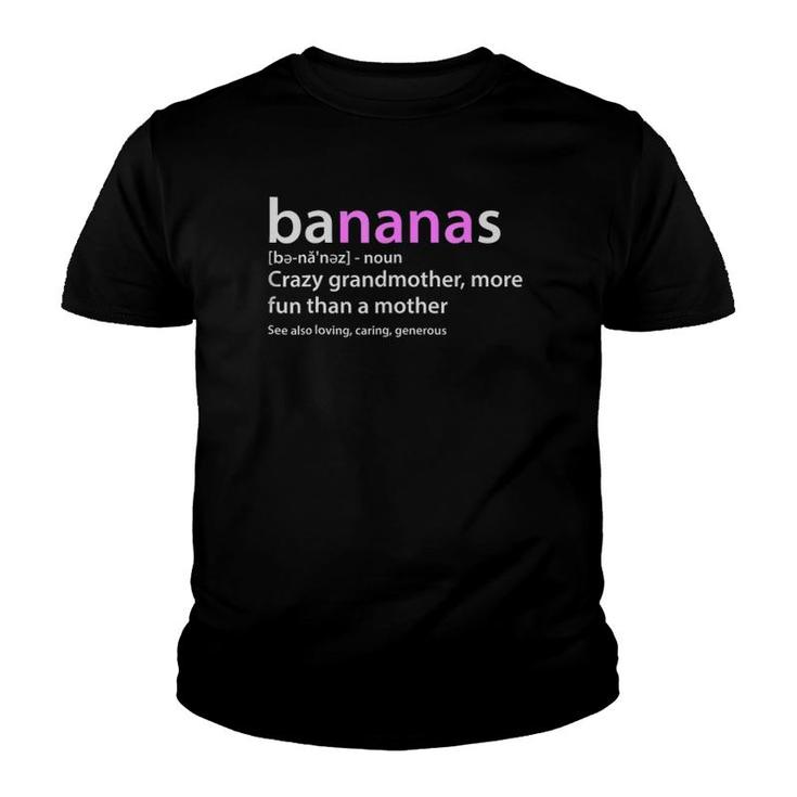Crazy Grandmother Bananas Definition Youth T-shirt