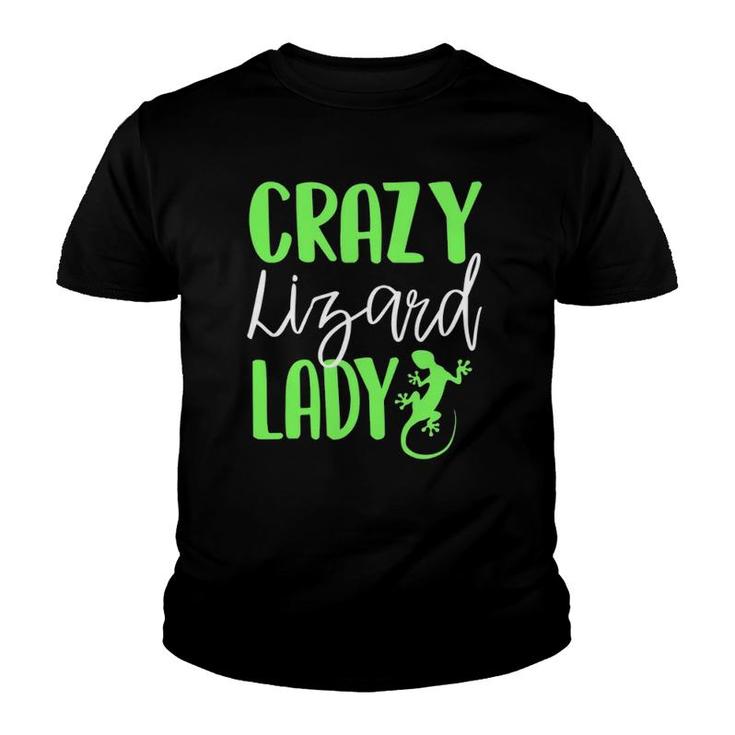 Crazy Lizard Lady Funny Owner Lover Reptile Cute Gift Youth T-shirt