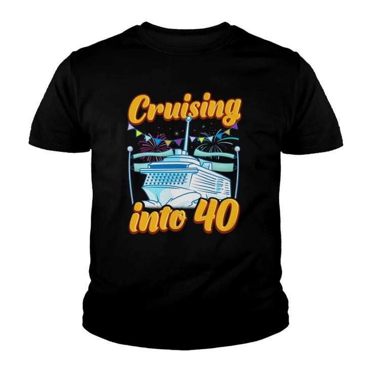 Cruising Into 40 Years Cruising 40Th Birthday Cruise Gift Youth T-shirt