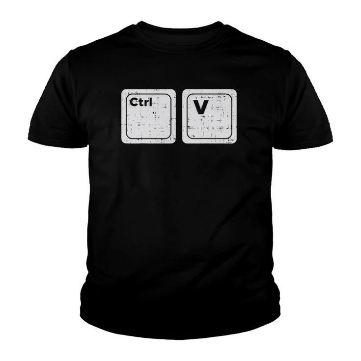 Ctrl V Funny Paste Matching Dad And Kid Son Daughter Gift Youth T-shirt