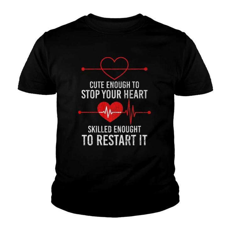 Cute Enough To Stop Your Heart Skilled Enough Funny Graphic Premium Youth T-shirt