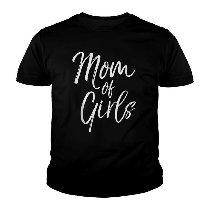 Cute Mother's Day Gift For Women From Daughters Mom Of Girls  Youth T-shirt