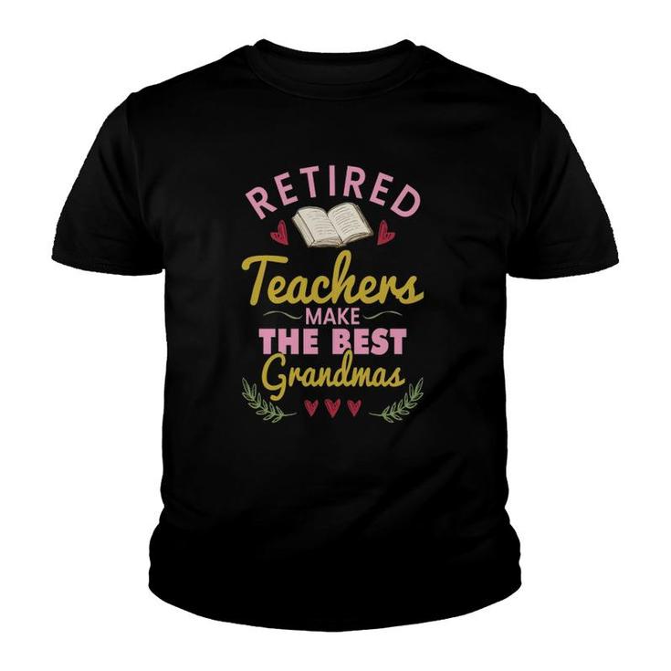 Cute Retired Teachers Make The Best Grandma Women Youth T-shirt