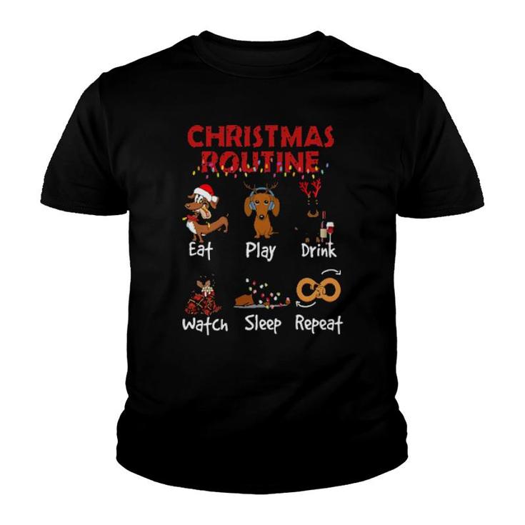 Dachshund Christmas Routine Eat Play Drink Watch Sleep Repeat Youth T-shirt