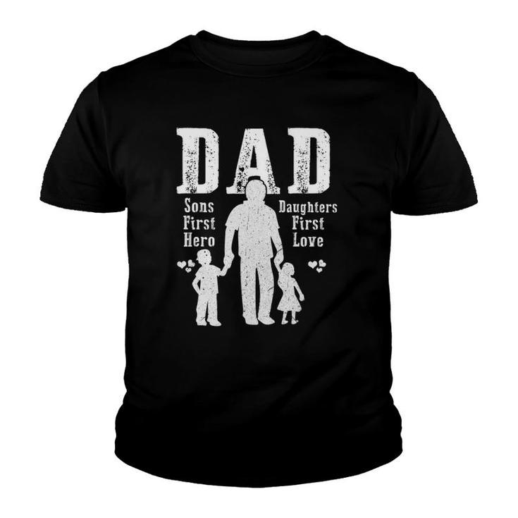 Dad A Sons First Hero A Daughters First Love Daddy Papa Pops Youth T-shirt