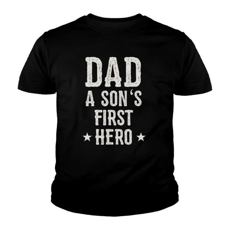 Dad A Sons First Hero Love Funny Father Birthday Gift Youth T-shirt