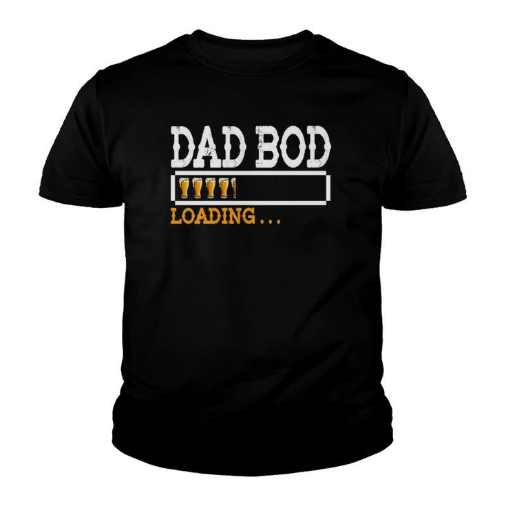 Dad Bod Beer Mugs Loading Beer Lover Gift For Father's Day Youth T-shirt
