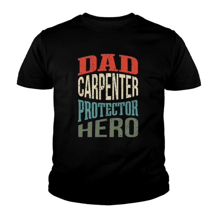 Dad Carpenter Protector Hero Father Profession Superhero Youth T-shirt
