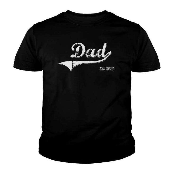 Dad Est 2013 Daddy Established Since 2013 Father's Day Gift Youth T-shirt