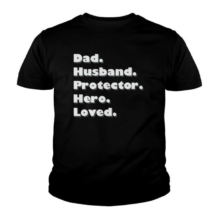 Dad Husband Protector Hero Loved Youth T-shirt