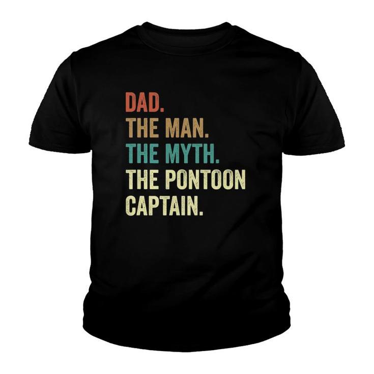 Dad Man Myth Pontoon Captain Funny Pontoon S For Men Youth T-shirt