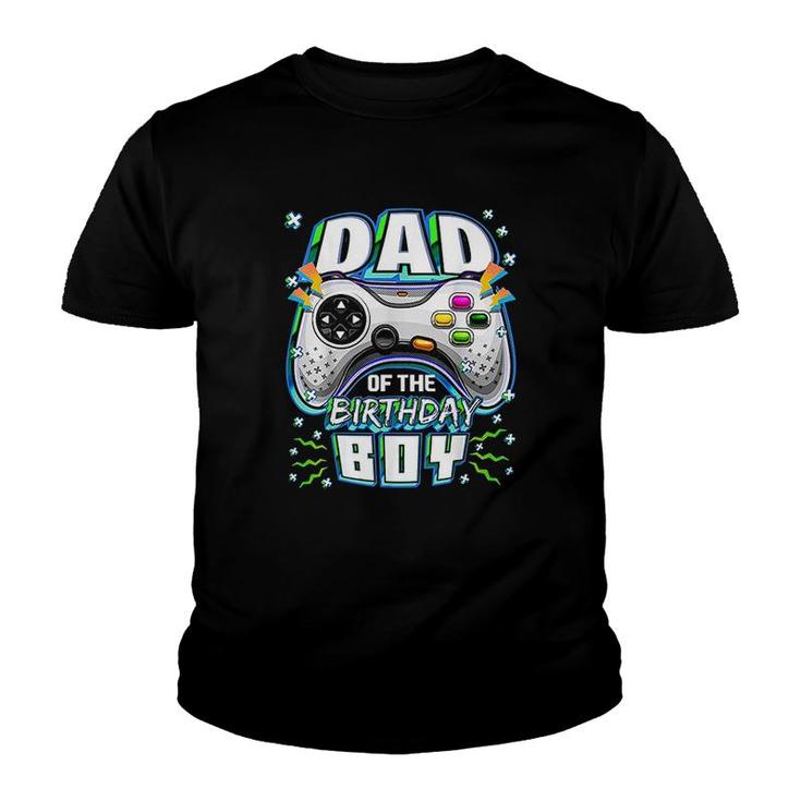 Dad Of The Birthday Boy Matching Video Gamer Birthday Party  Youth T-shirt