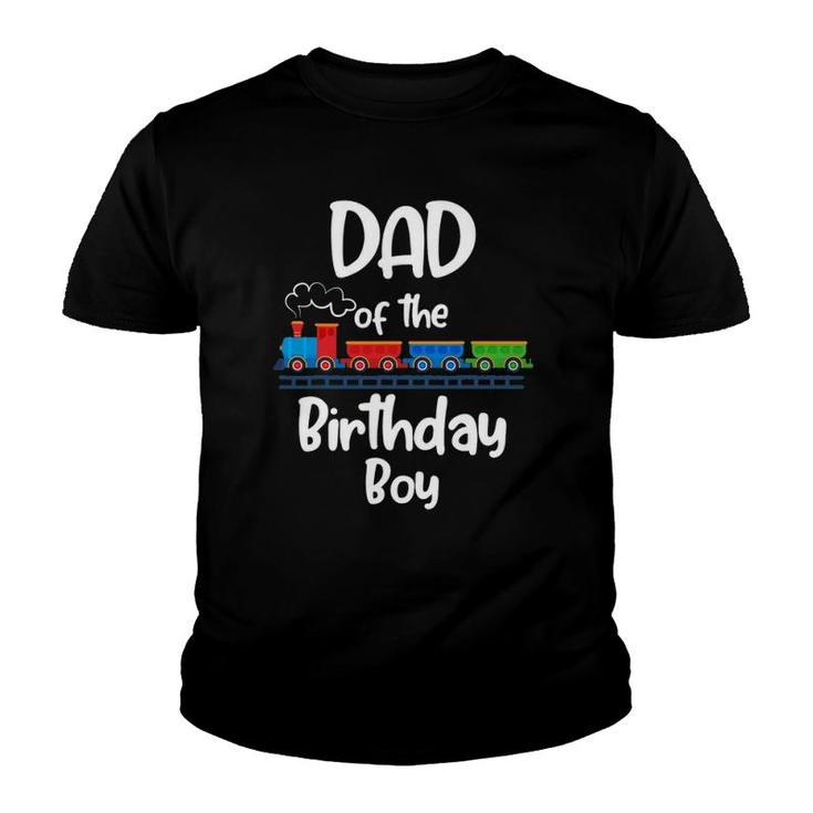Dad Of The Birthday Boy Train Toys Theme Youth T-shirt