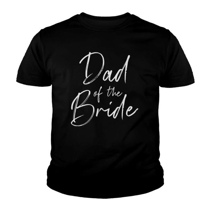 Dad Of The Bride Wedding  Youth T-shirt