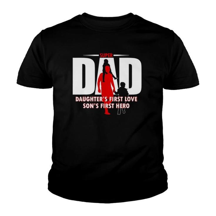 Dad Son's First Hero Daughter's First Love Mens Fathers Day Youth T-shirt