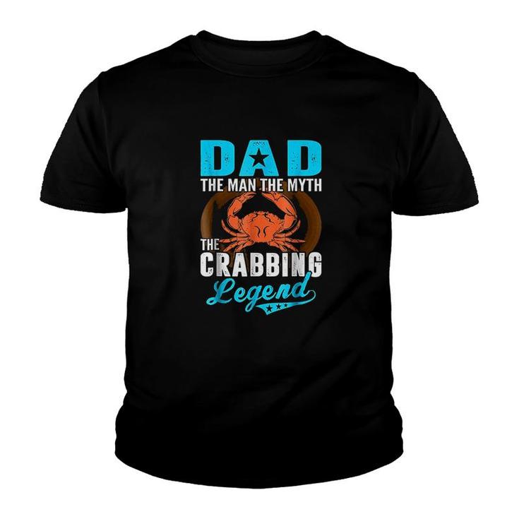 Dad The Man The Myth The Crabbing Legend Youth T-shirt